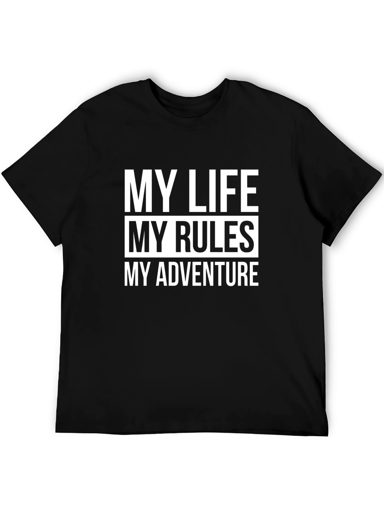 My Life My Rules My Adventure T-Shirt