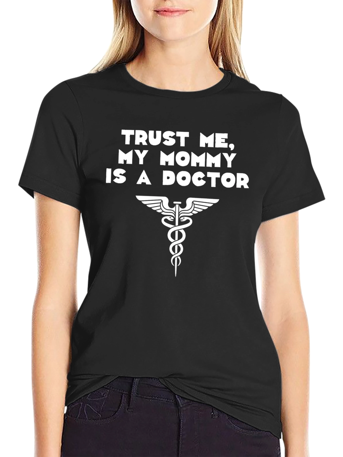 Trust Me My Mommy Is a Doctor T-Shirt