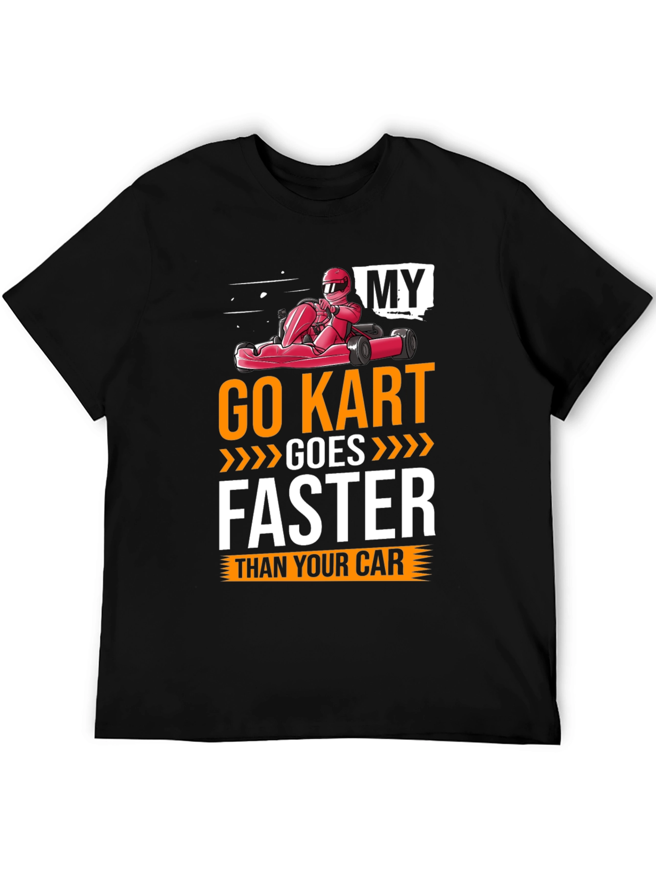 Go Kart Faster T-Shirt