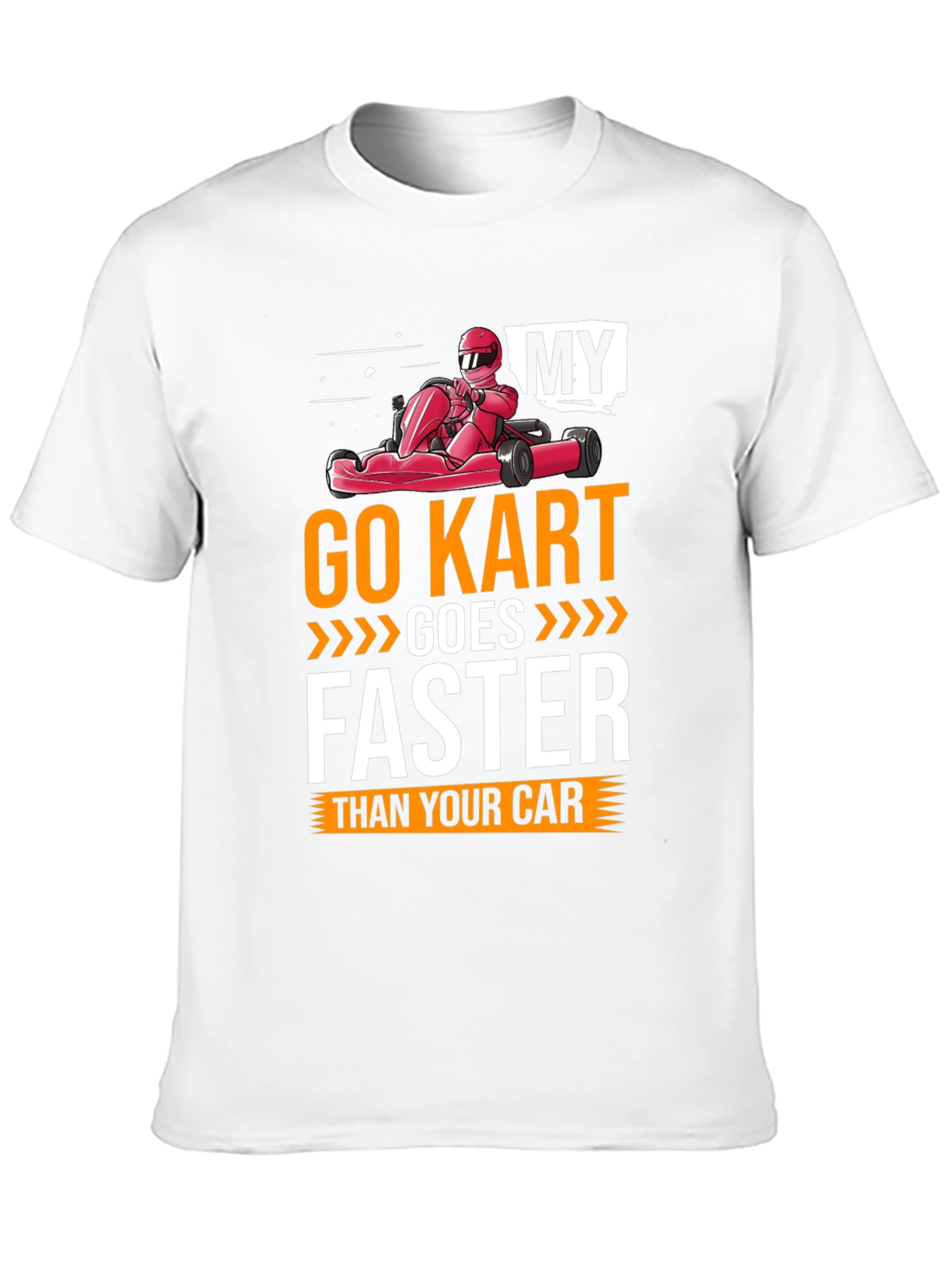 Go Kart Faster T-Shirt