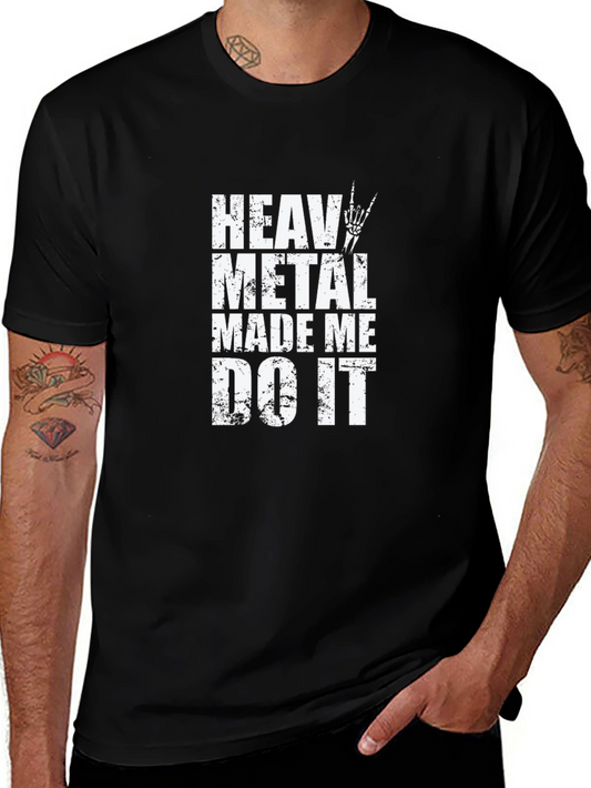 Heavy Metal Made Me Do It T-Shirt - Rock Music Tee