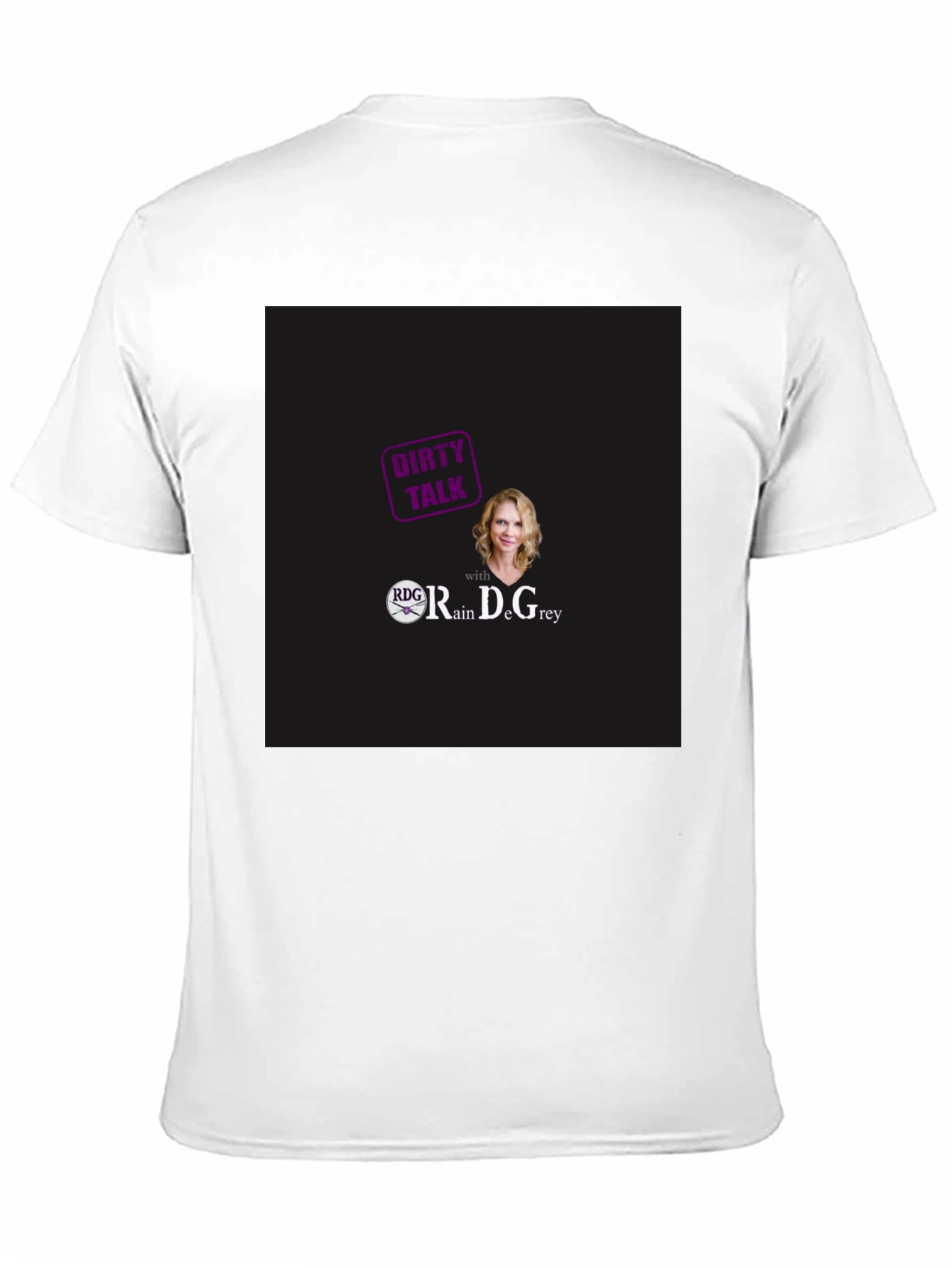 Dirty Talk Rain DeGrey T-Shirt