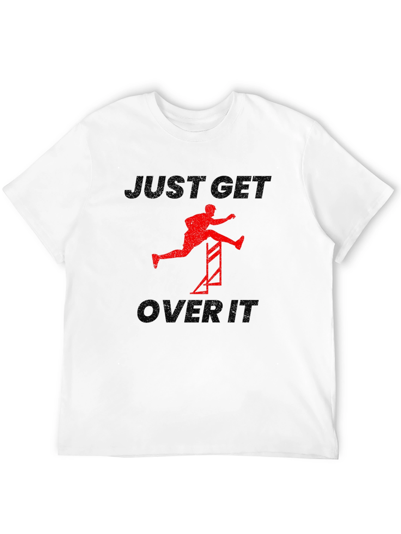 Just Get Over It T-Shirt Motivational Tee