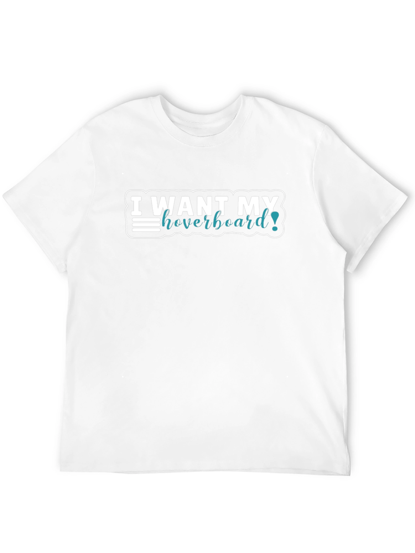 I Want My Hoverboard! Graphic T-Shirt