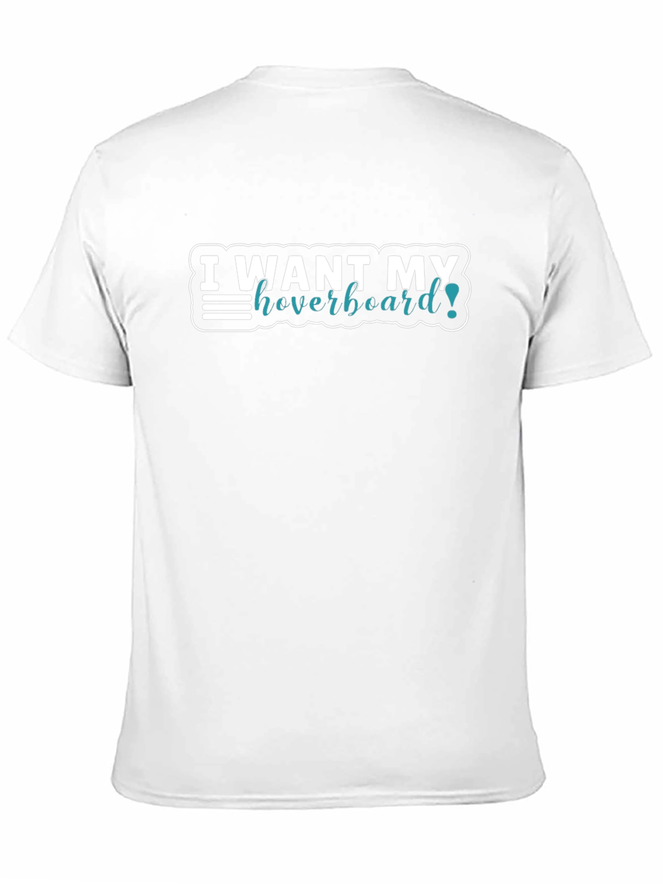 I Want My Hoverboard! Graphic T-Shirt