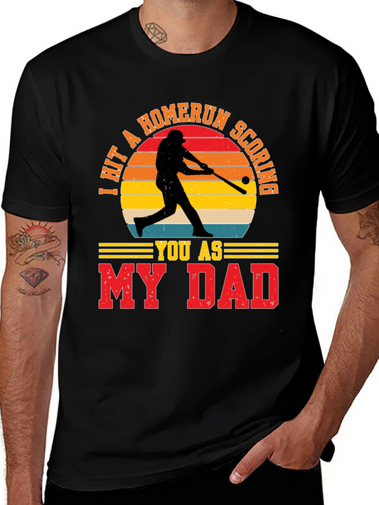I Hit A Homerun Scoring You As My Dad T-Shirt