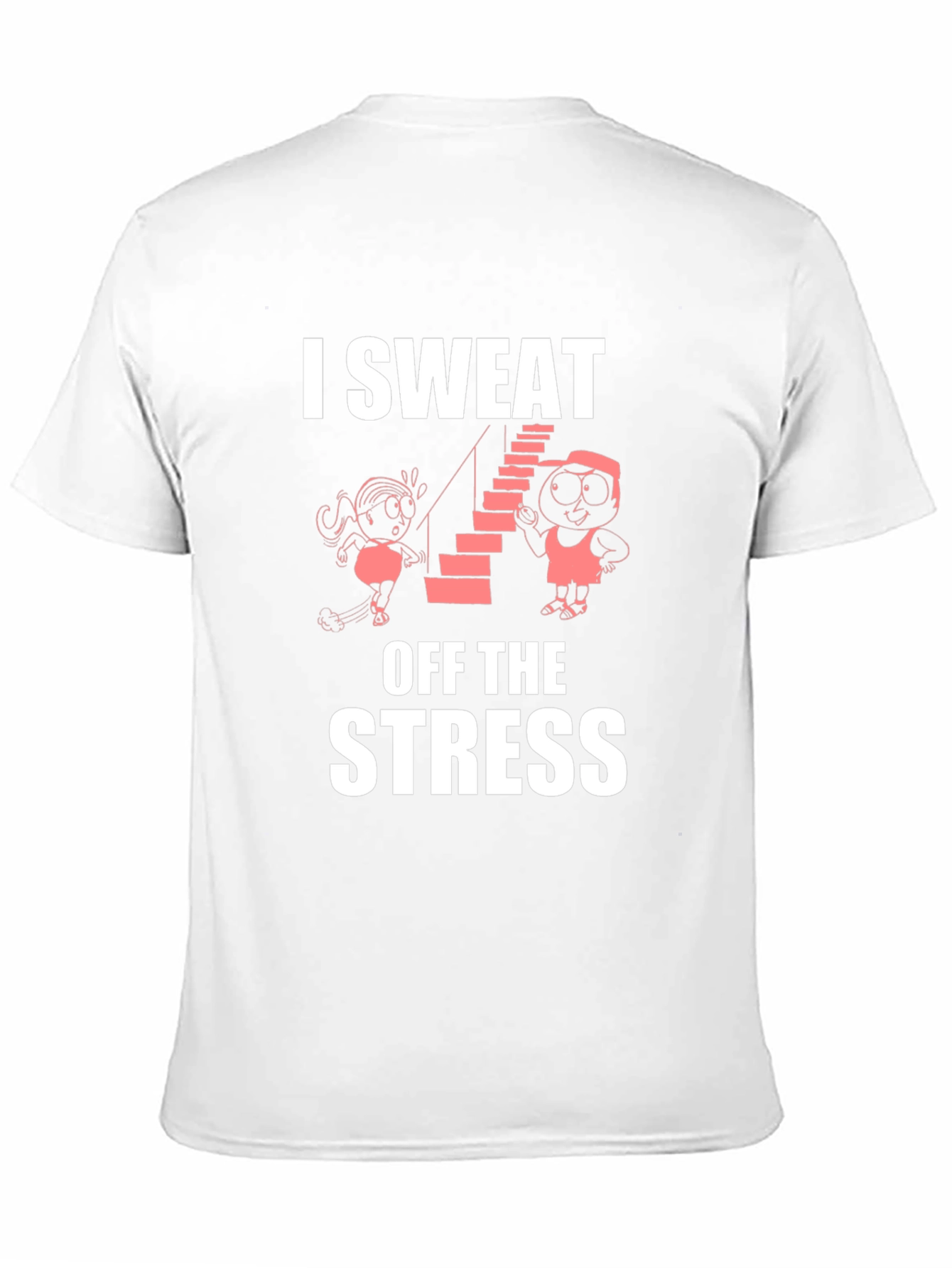 I Sweat Off The Stress Graphic T-Shirt