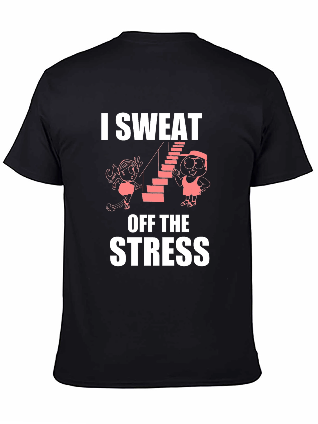 I Sweat Off The Stress Graphic T-Shirt