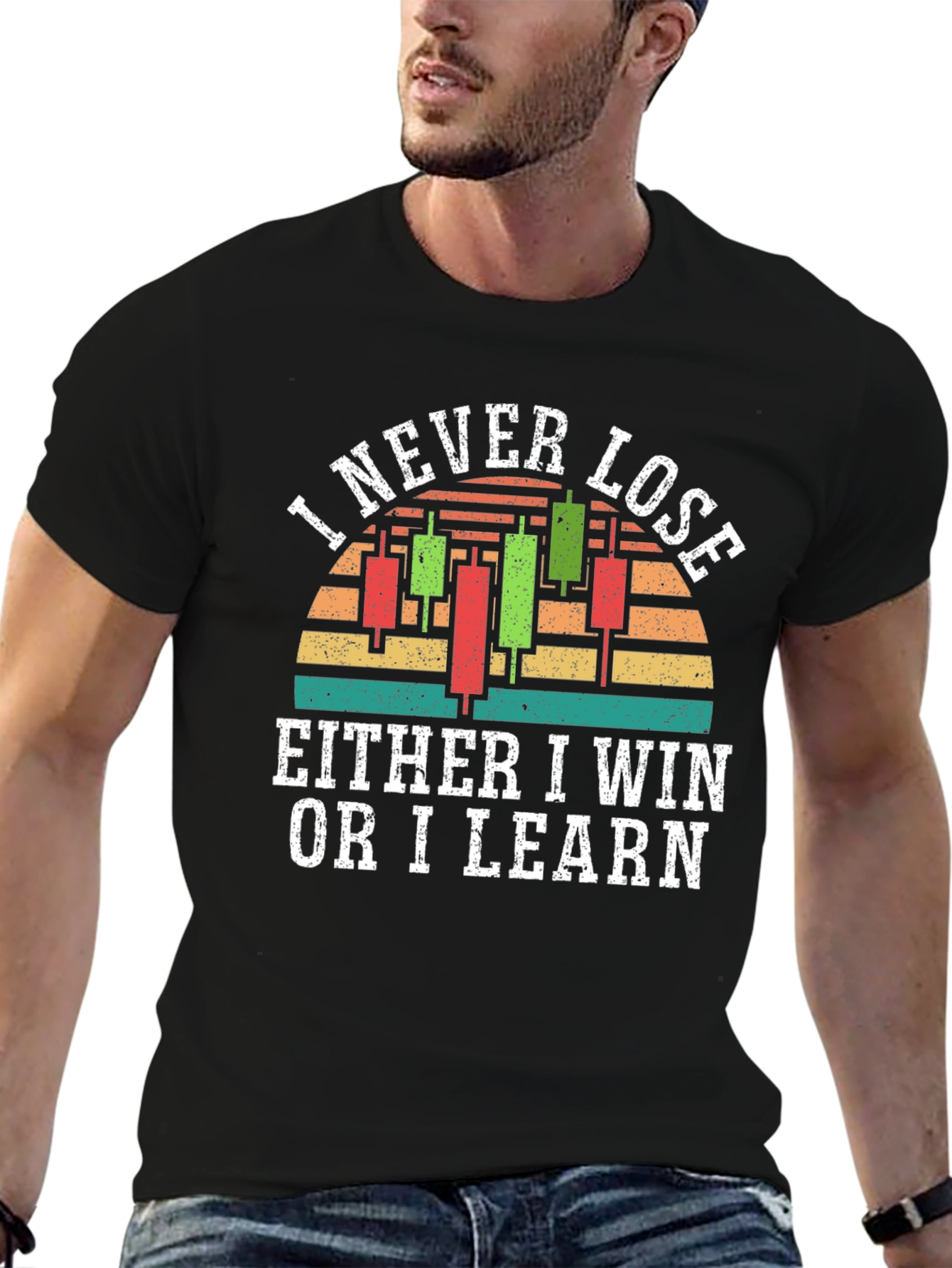 I Never Lose T-Shirt Trader Gift
