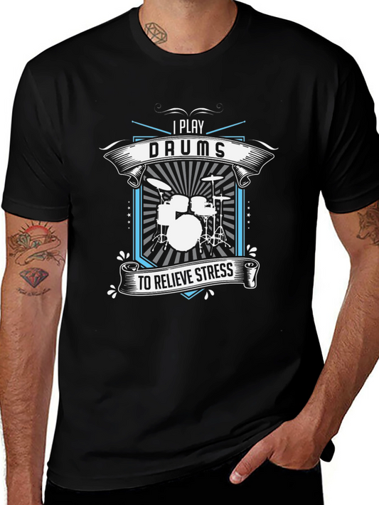 I Play Drums T-Shirt - Relieve Stress Band Tee