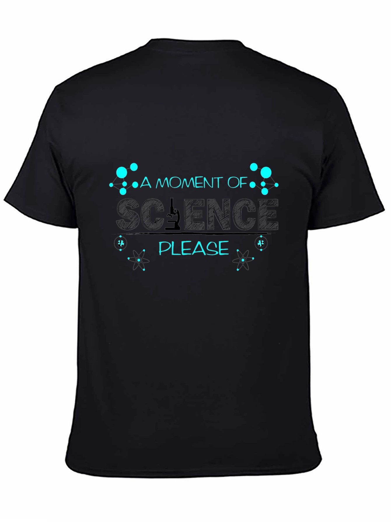 Science T-Shirt - A Moment of Science Please