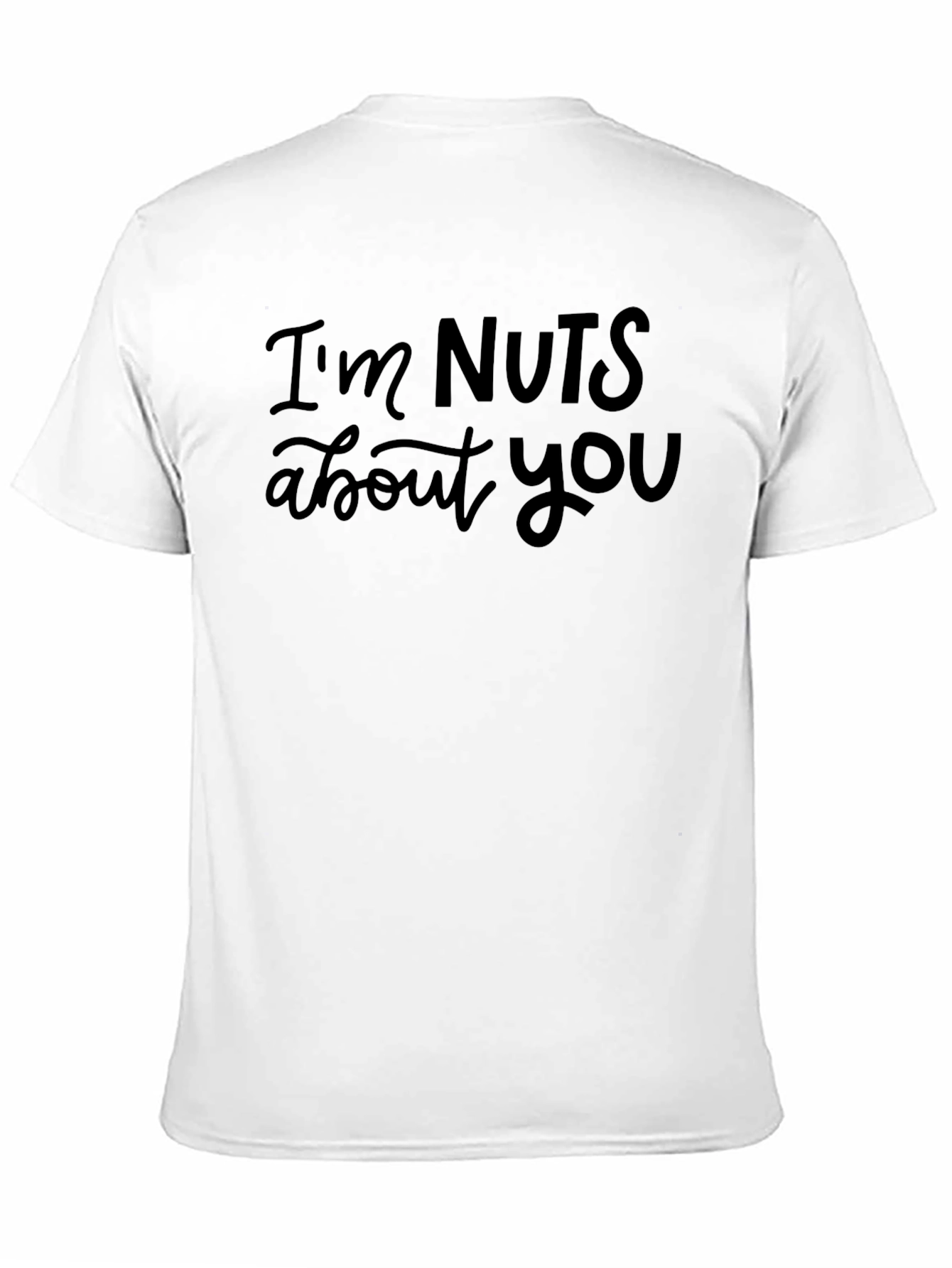 Im Nuts About You T-Shirt - Funny Love Tee