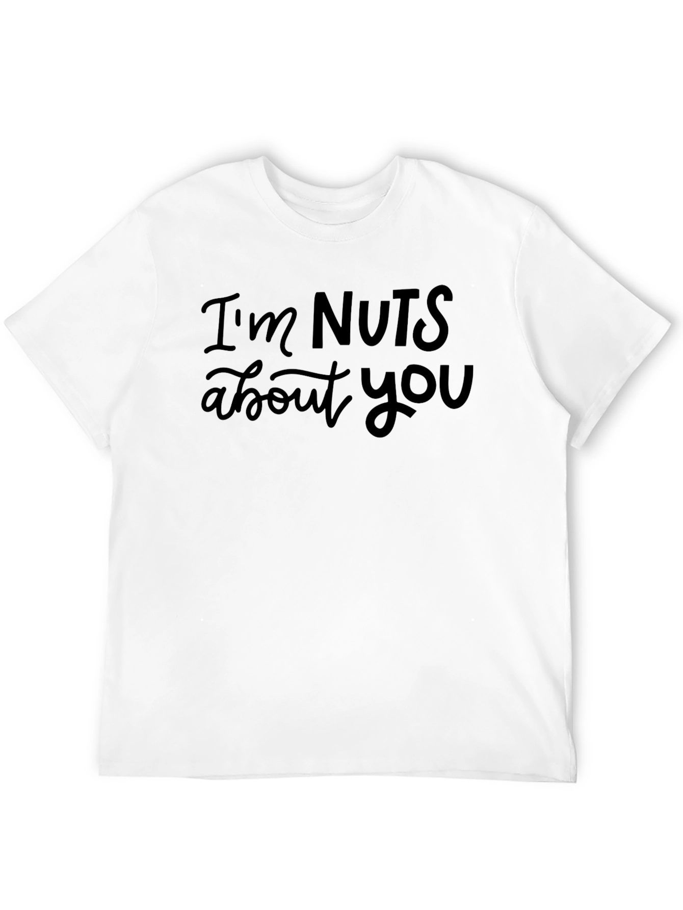 Im Nuts About You T-Shirt - Funny Love Tee