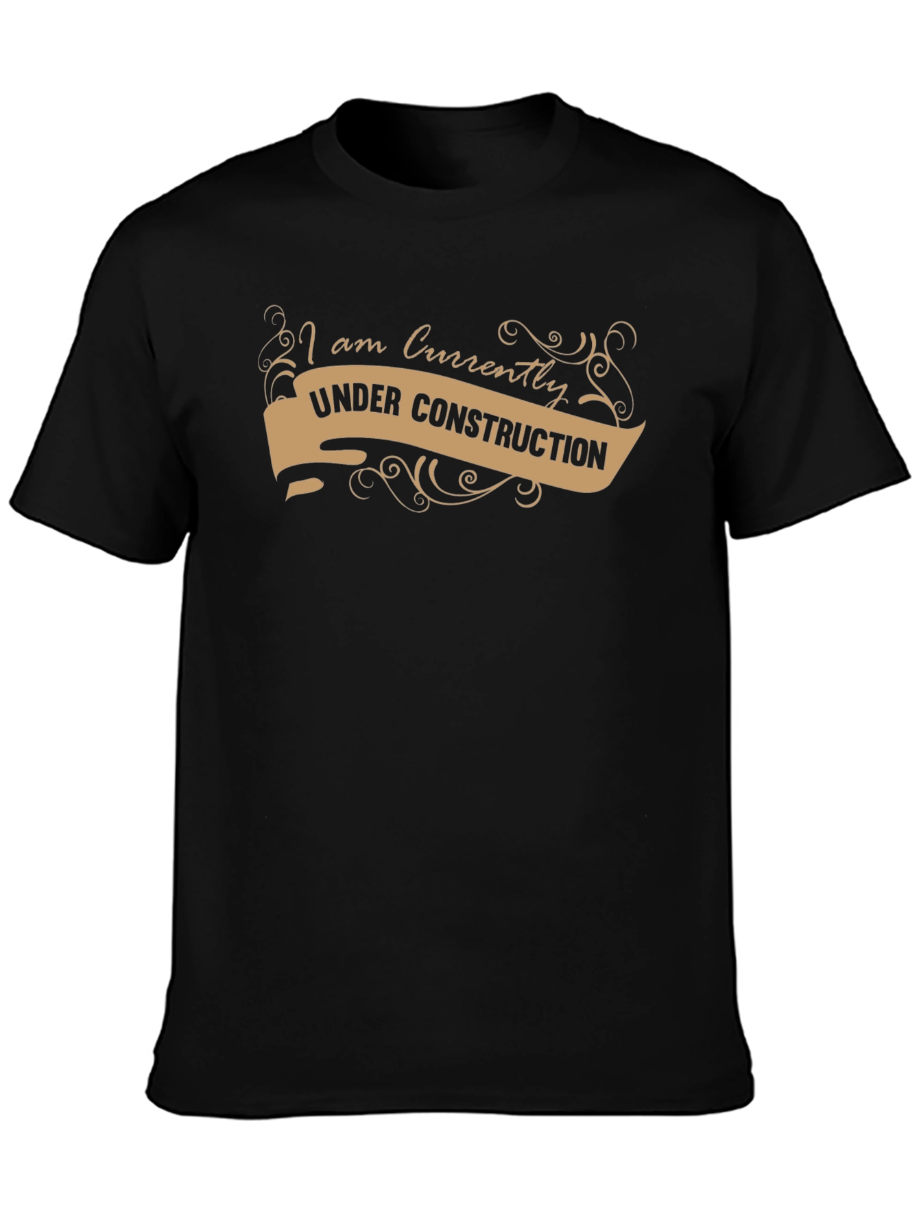 I am Currently Under Construction Black T-Shirt