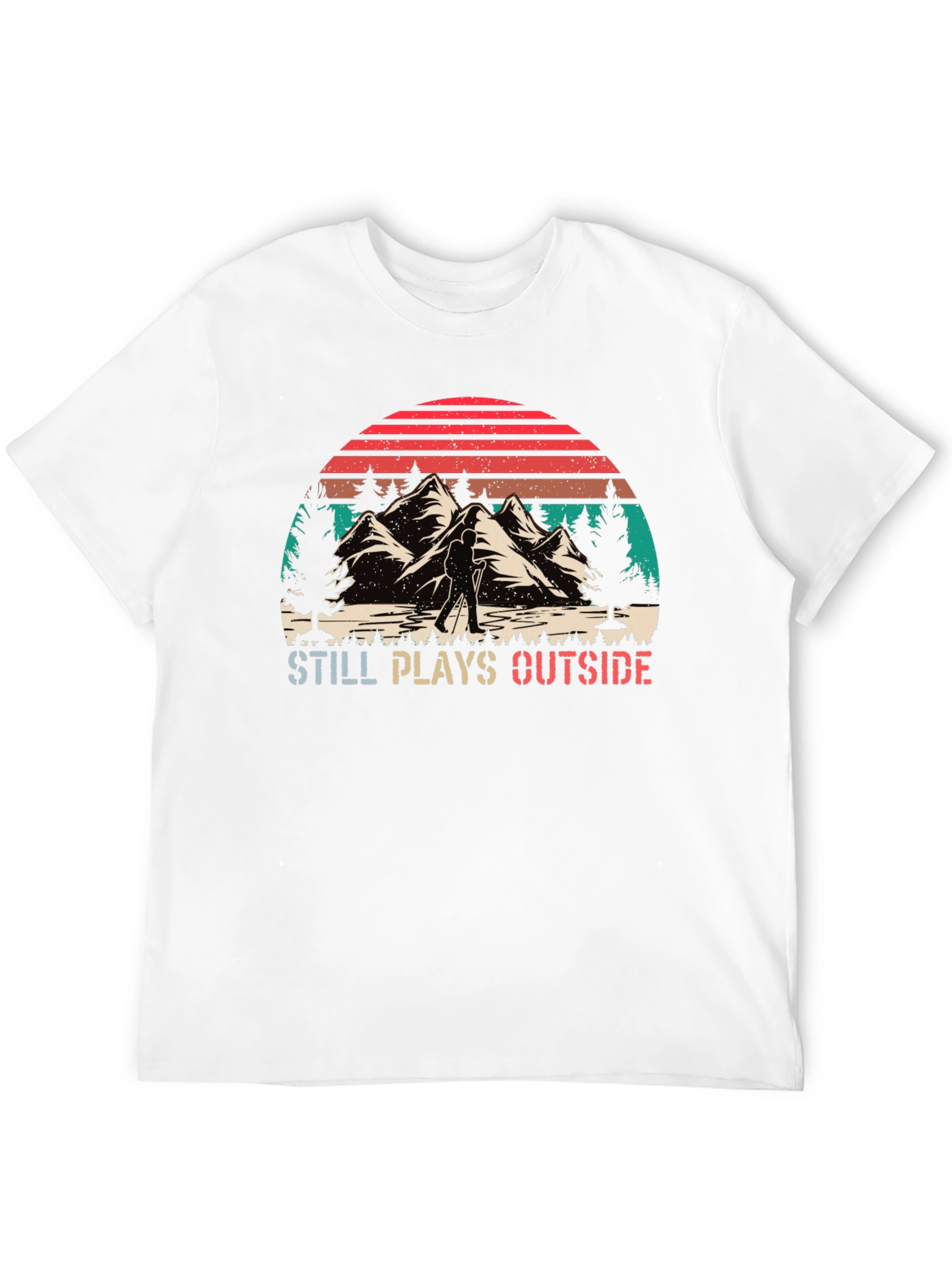 Still Plays Outside Hiking T-Shirt
