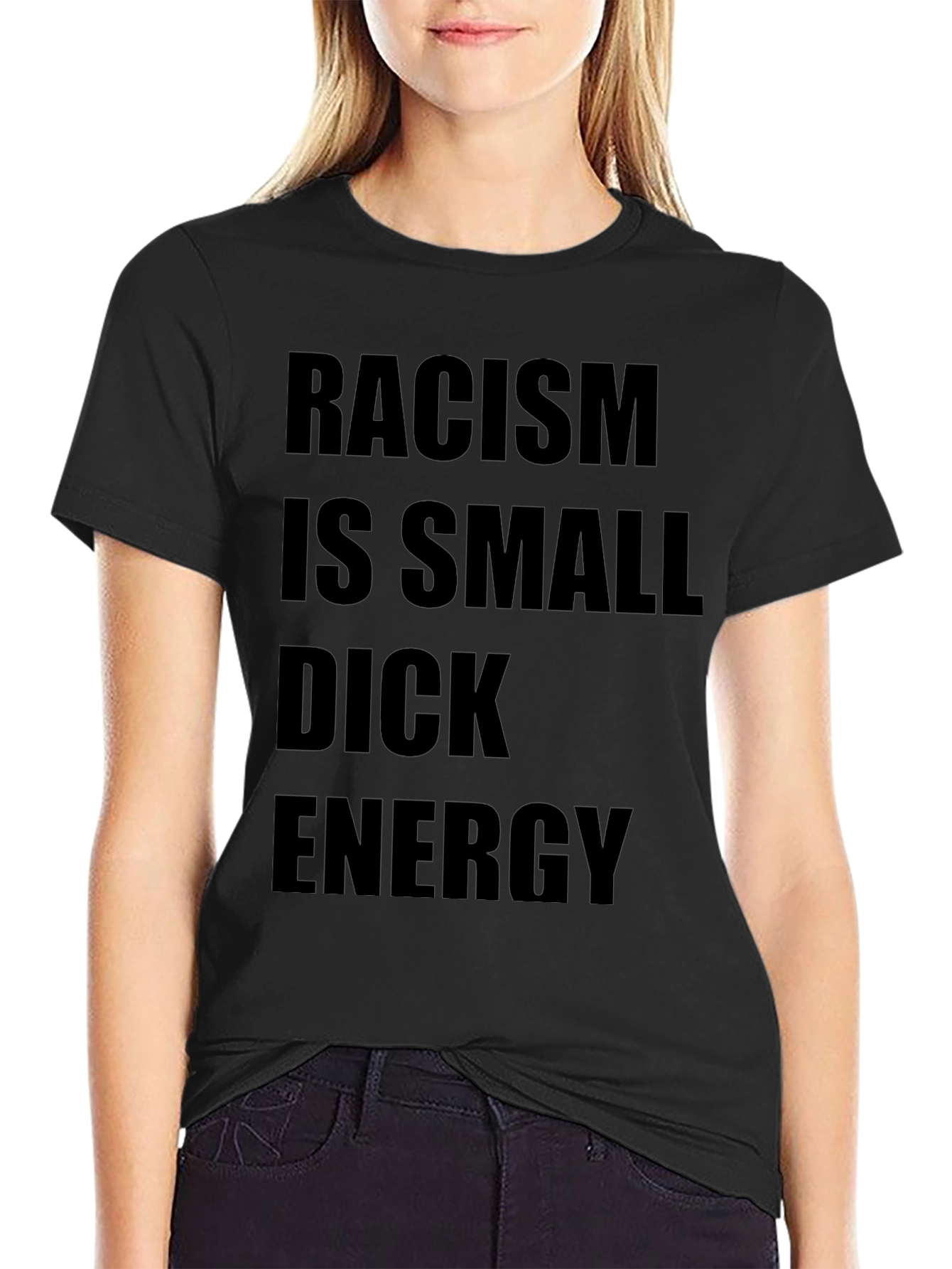 Racism is Small Dick Energy T-Shirt