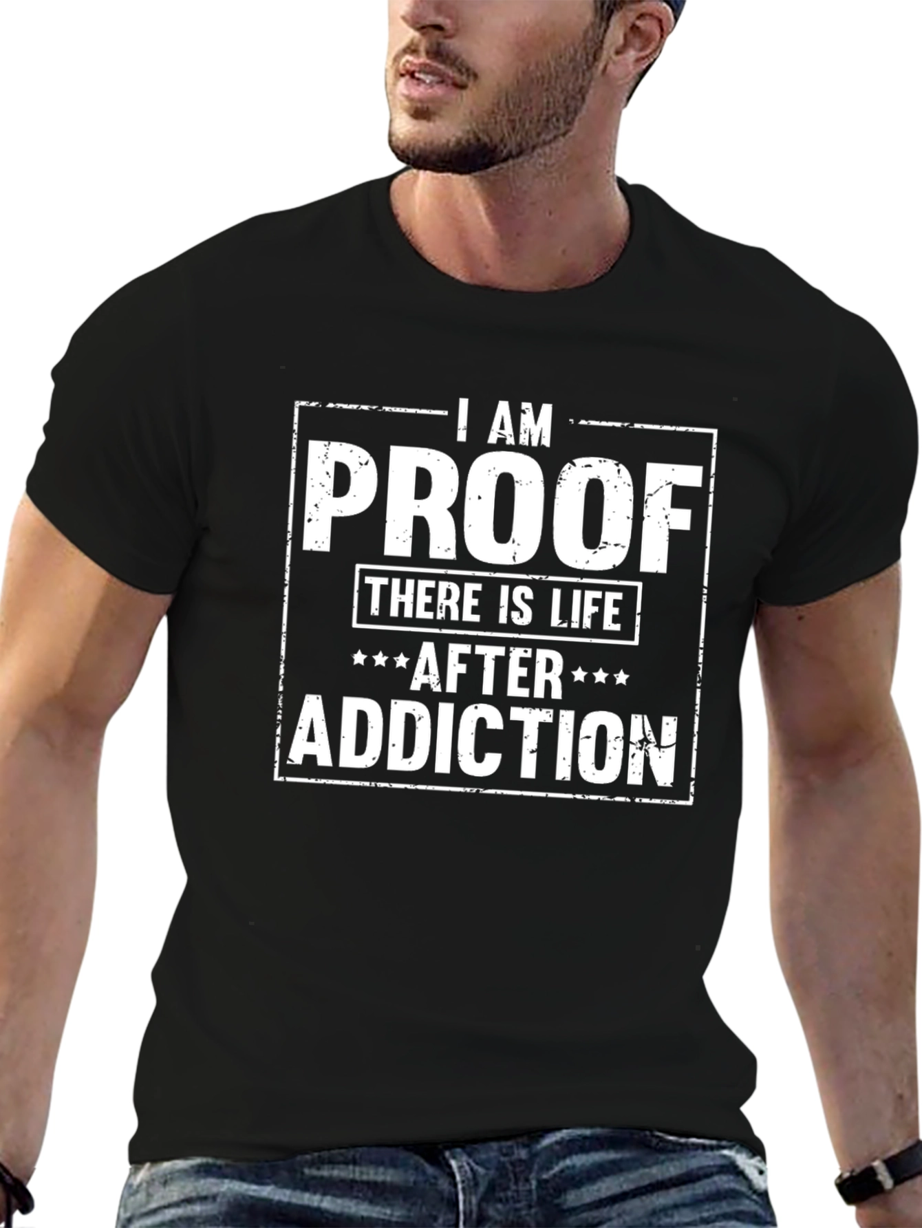 I AM PROOF There Is Life After Addiction T-Shirt