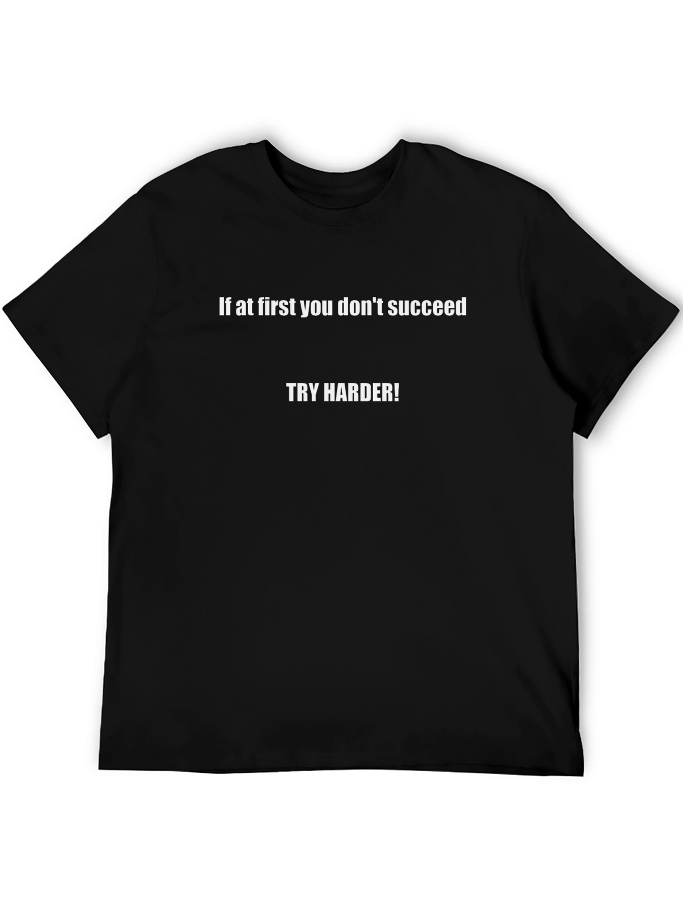 Motivational Try Harder Graphic Tee