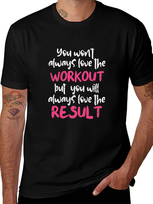 Workout Motivation T-Shirt - Love the Result