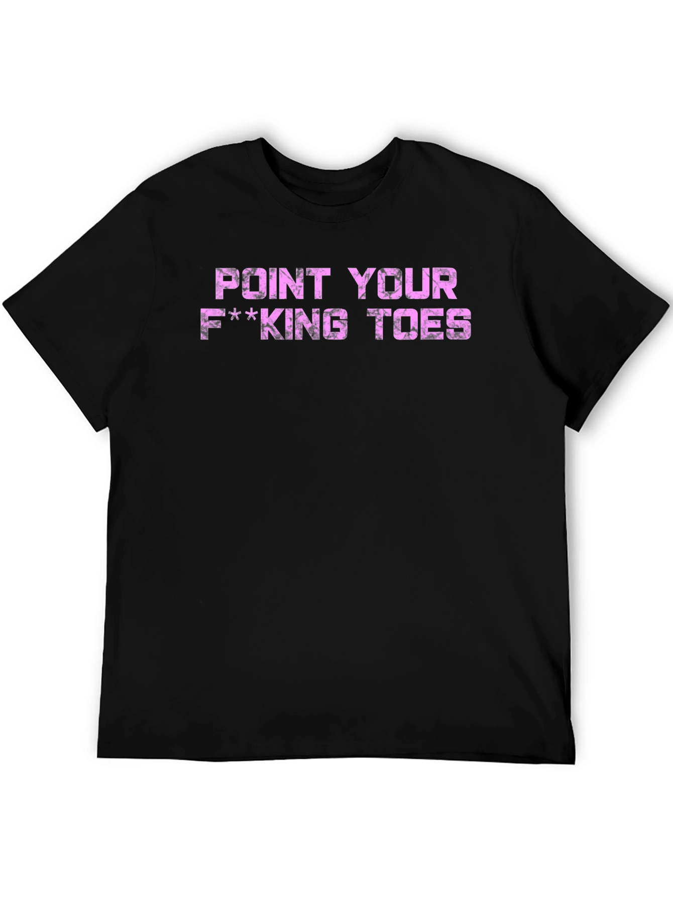 Point Your F***ing Toes Graphic Tee