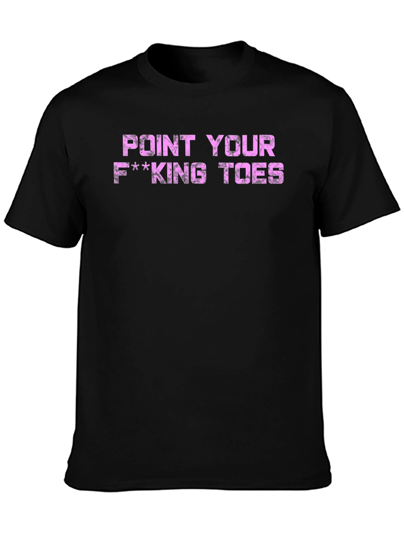 Point Your F***ing Toes Graphic Tee