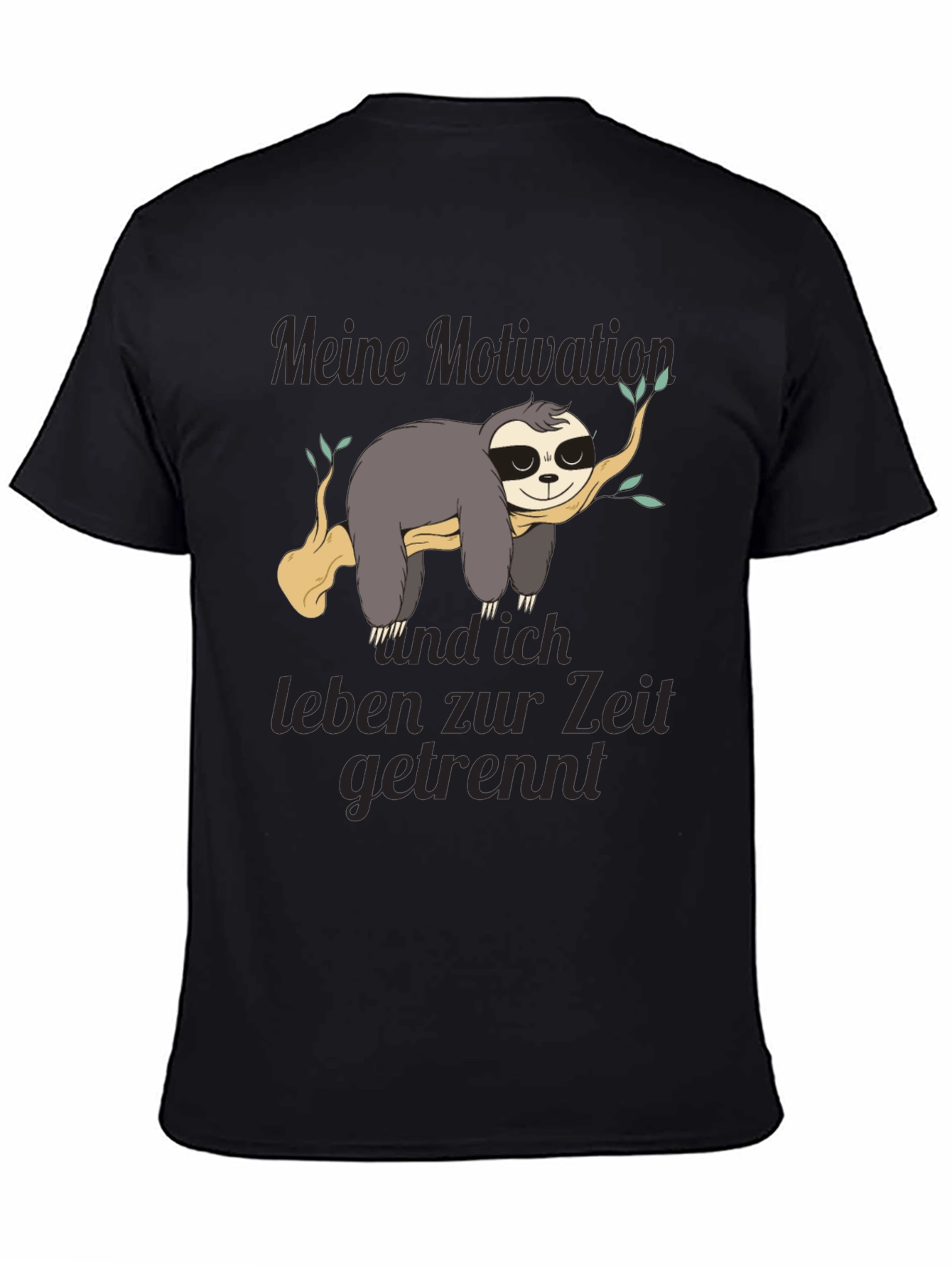Sloth Motivation T-Shirt - Funny German Text Design
