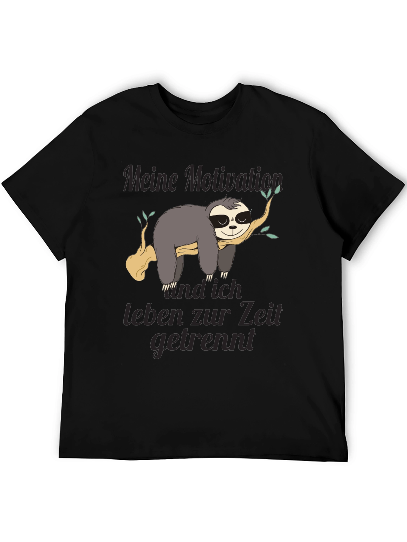 Sloth Motivation T-Shirt - Funny German Text Design