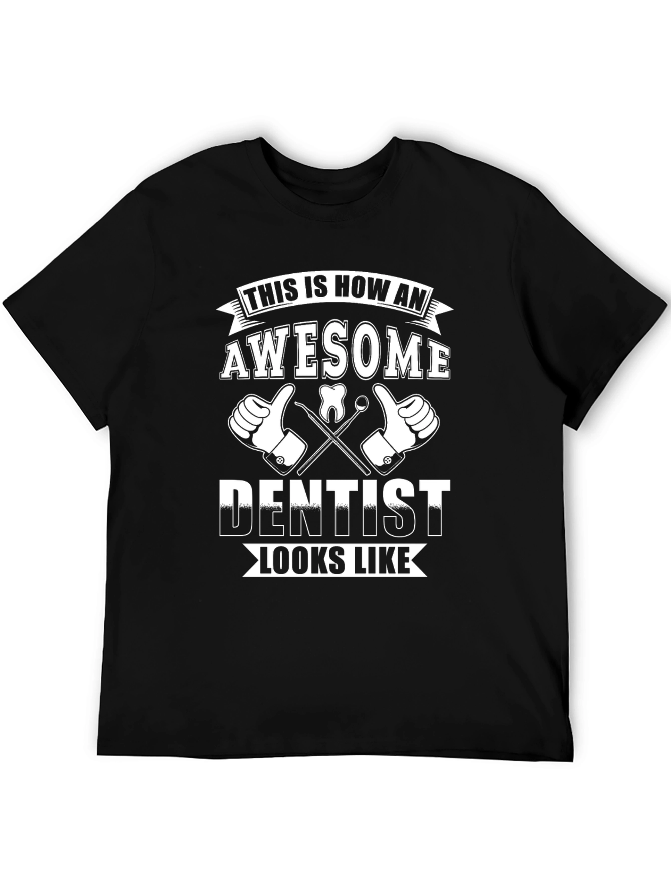 Awesome Dentist T-Shirt - Perfect Gift for Dentists