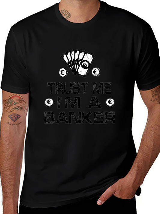 Trust Me Im A Banker T-Shirt - Funny Money Design