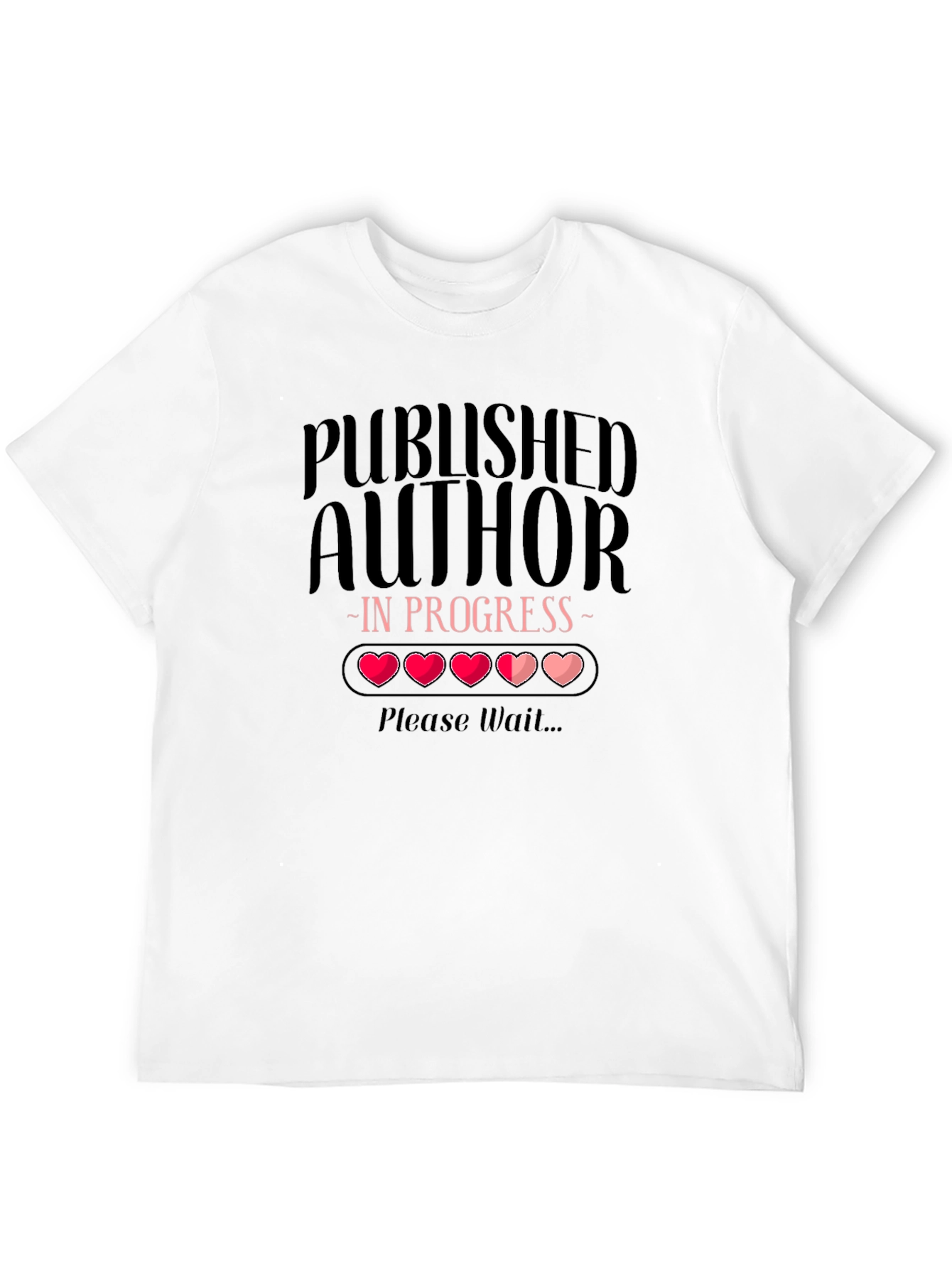 Published Author In Progress T-Shirt