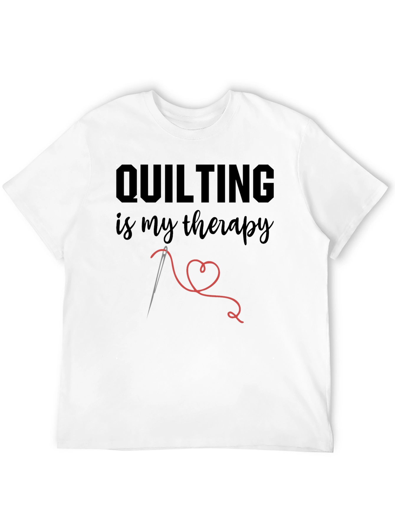 Quilting Is My Therapy T-Shirt