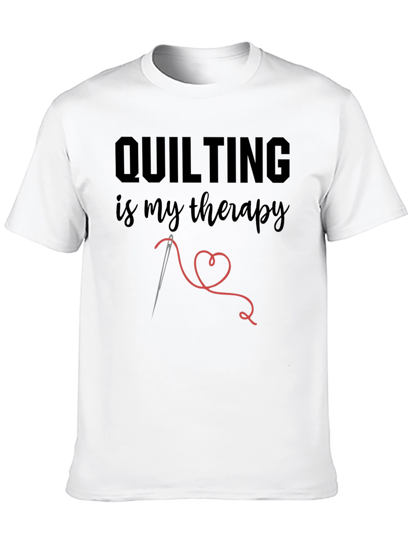 Quilting Is My Therapy T-Shirt