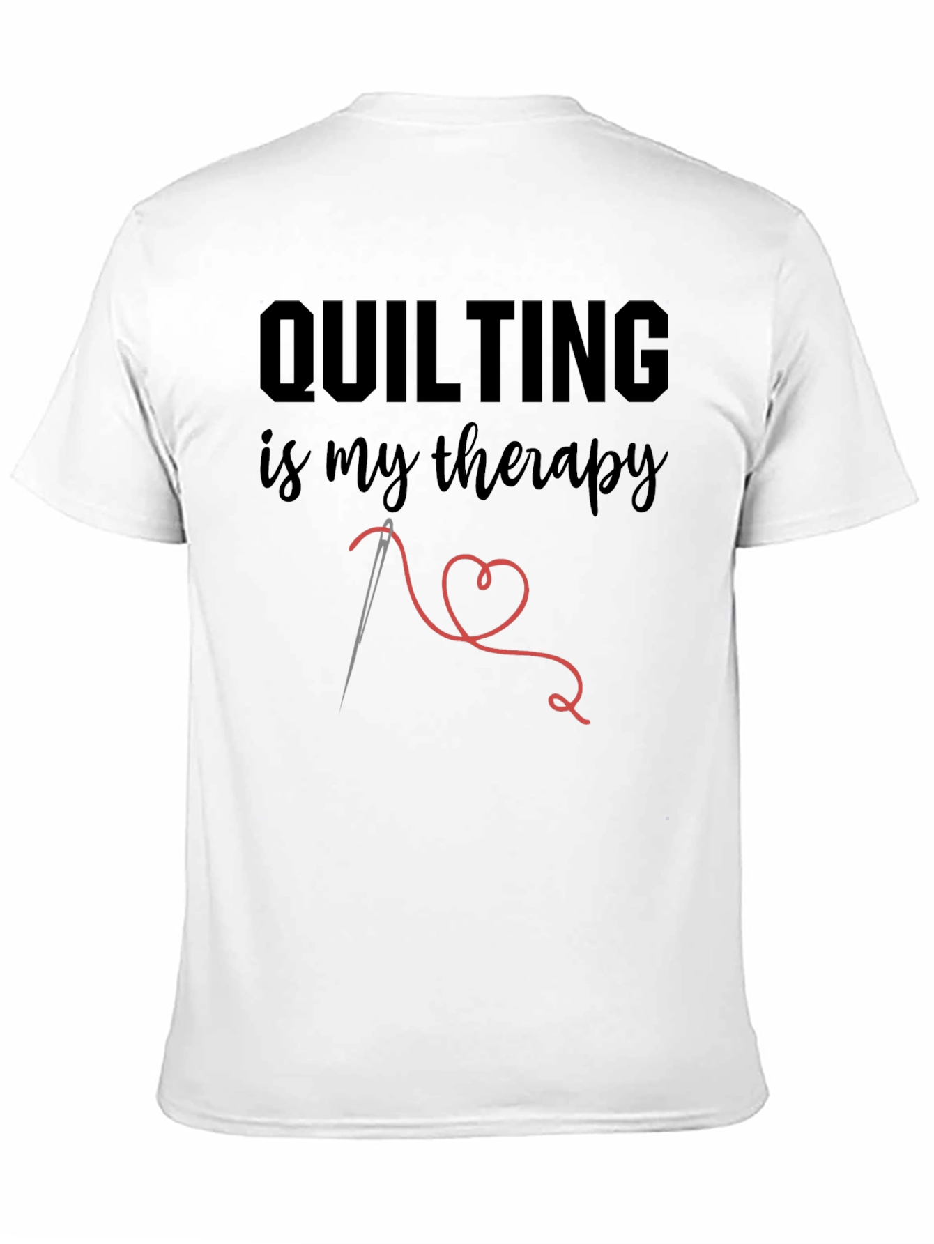 Quilting Is My Therapy T-Shirt