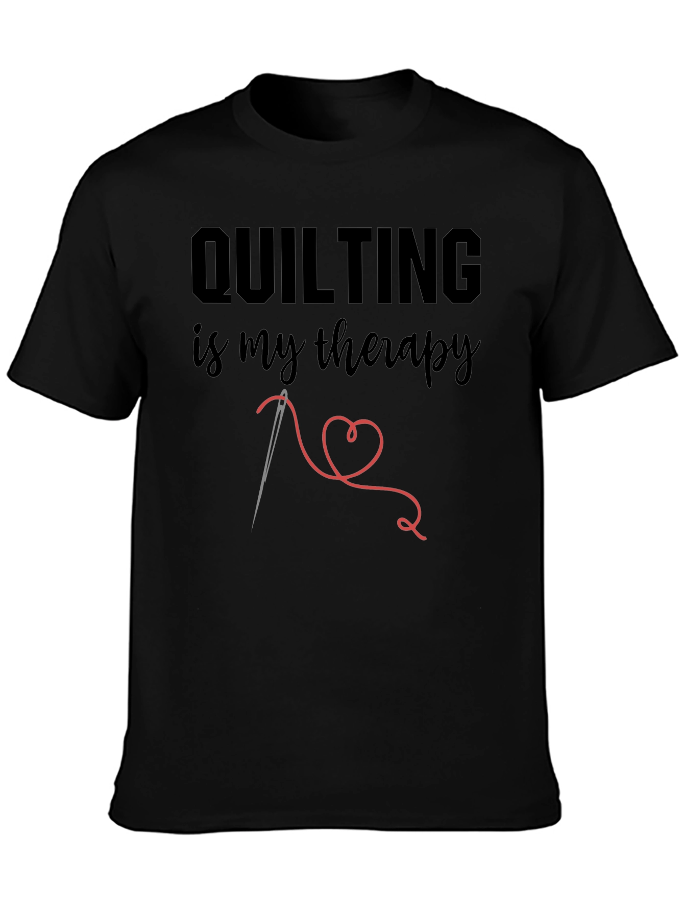 Quilting Is My Therapy T-Shirt