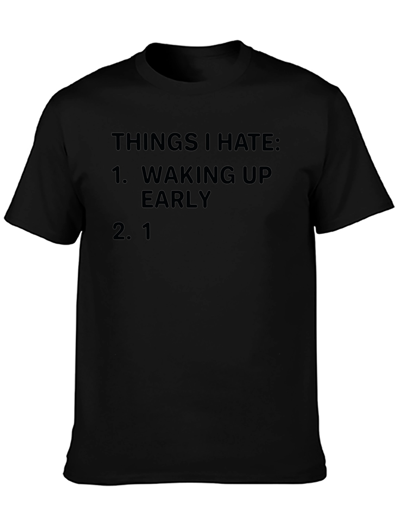Things I Hate T-Shirt