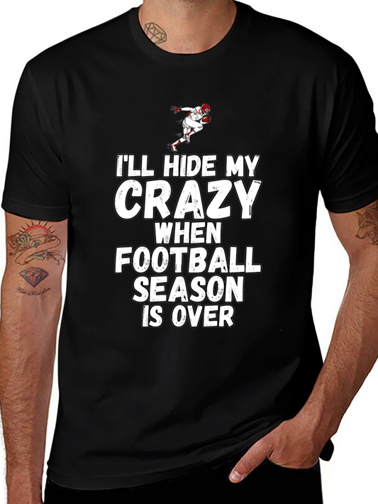 Crazy Football Season Over T-Shirt