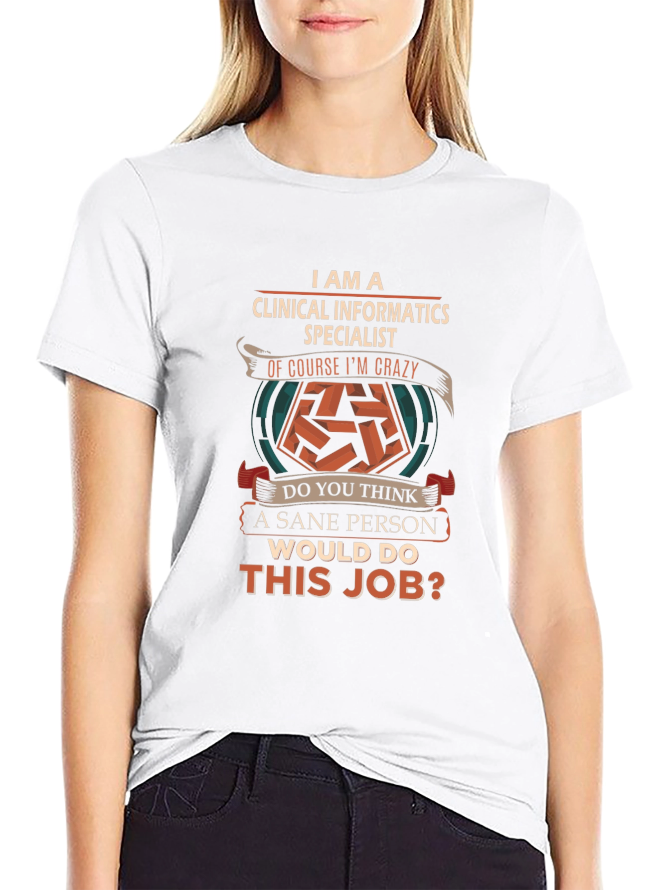 Clinical Informatics Specialist Crazy Job T-Shirt