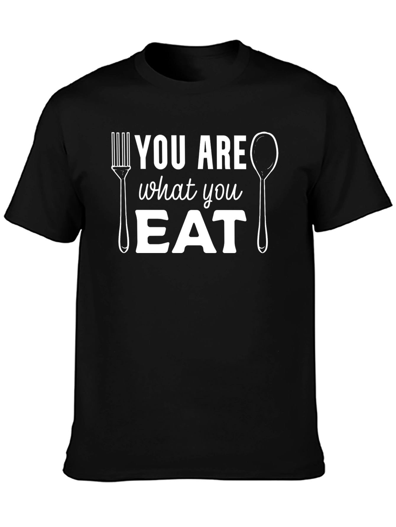 You Are What You Eat Graphic T-Shirt