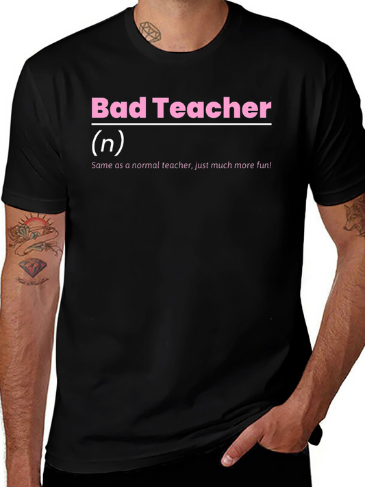 Bad Teacher Definition T-Shirt - Funny Teacher Gift
