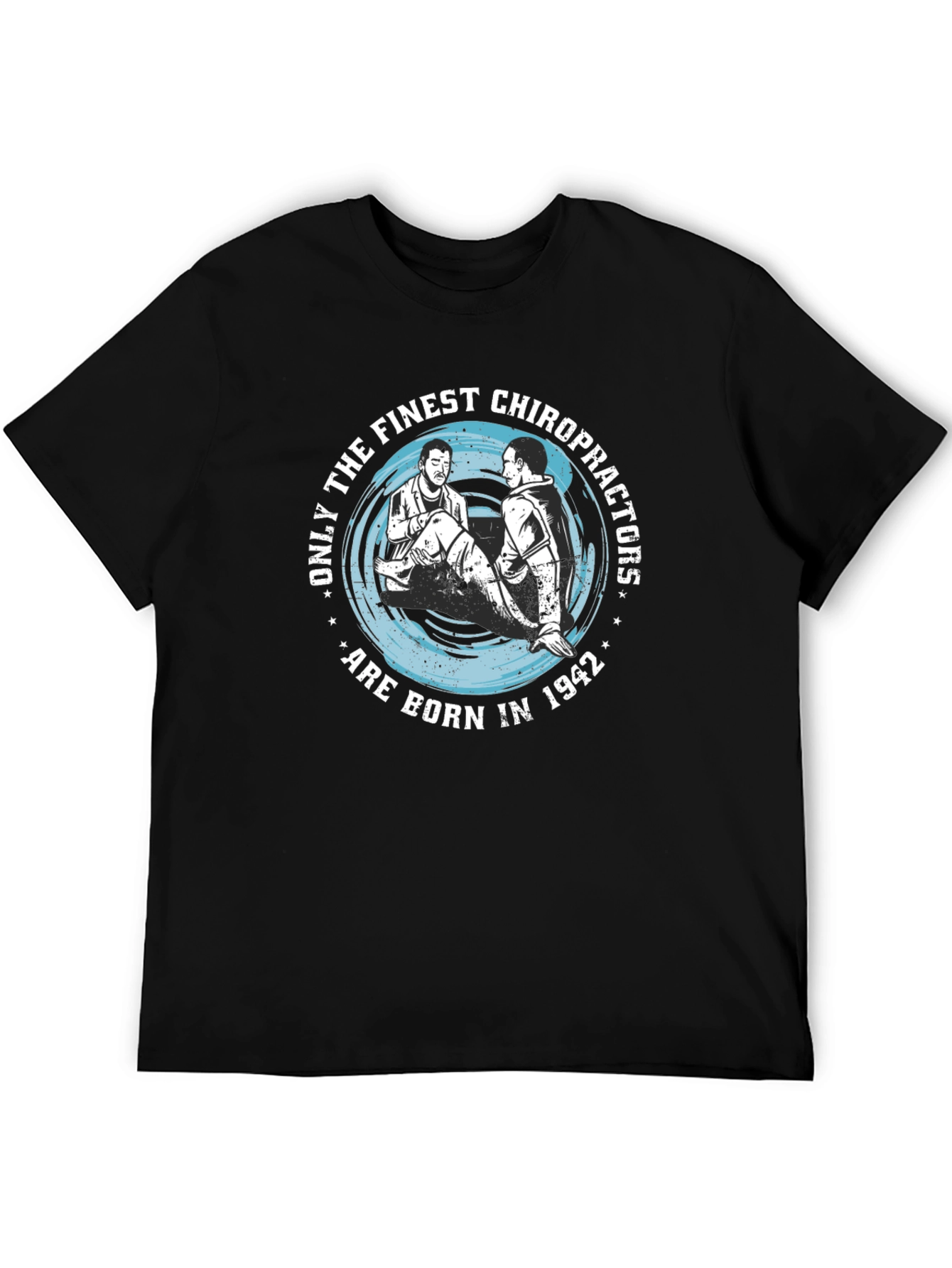 Finest Chiropractors Born in 1942 Graphic T-Shirt