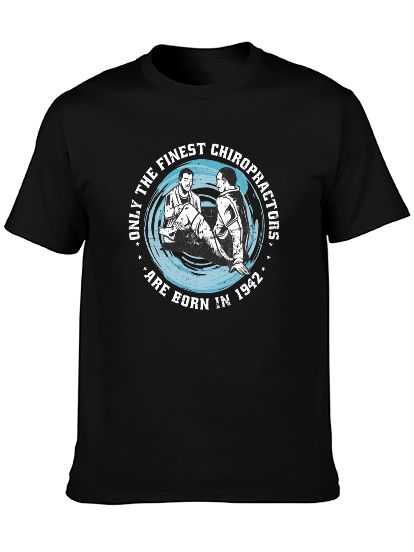 Finest Chiropractors Born in 1942 Graphic T-Shirt