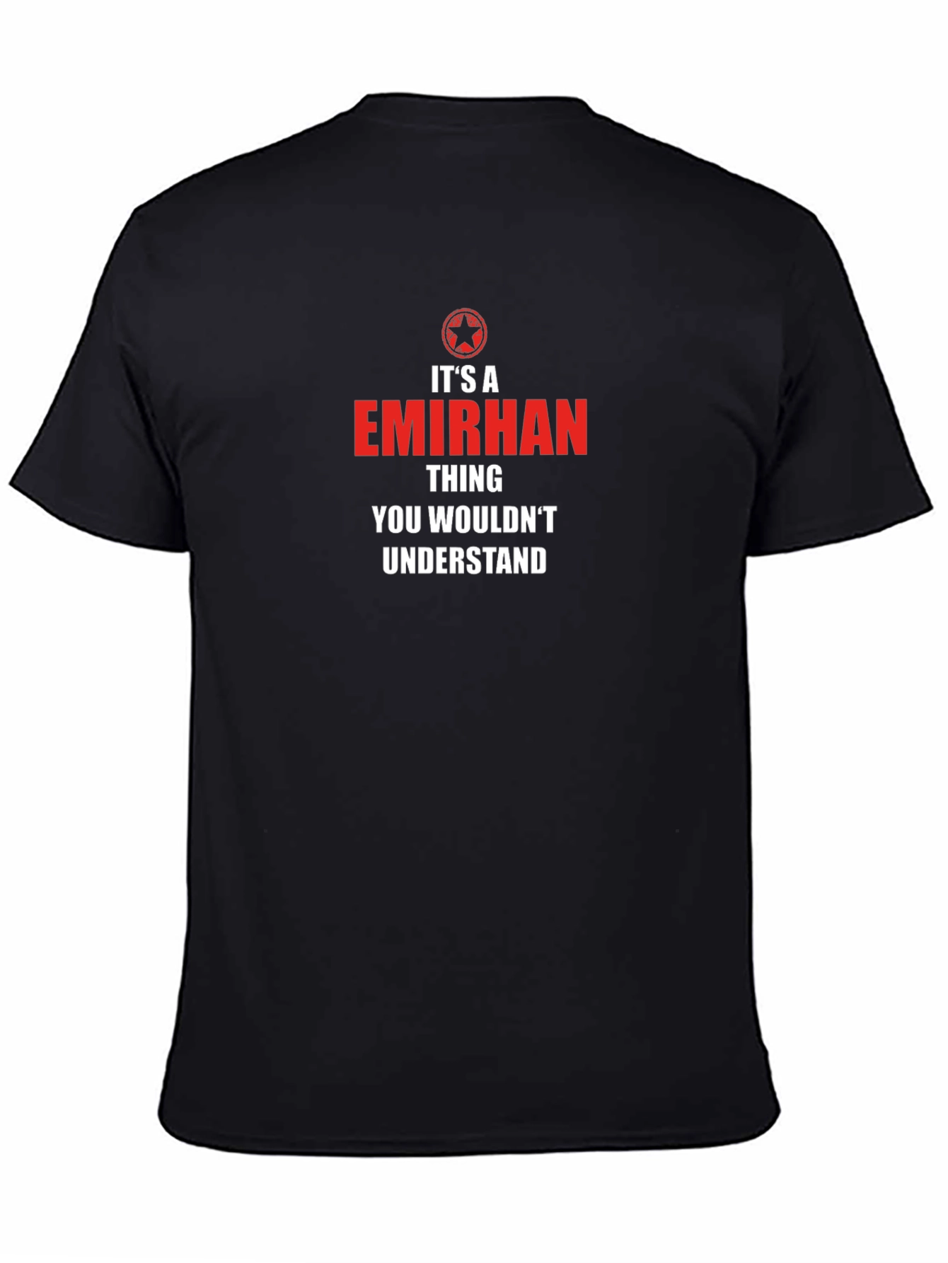Emirhan Thing You Wouldnt Understand T-Shirt