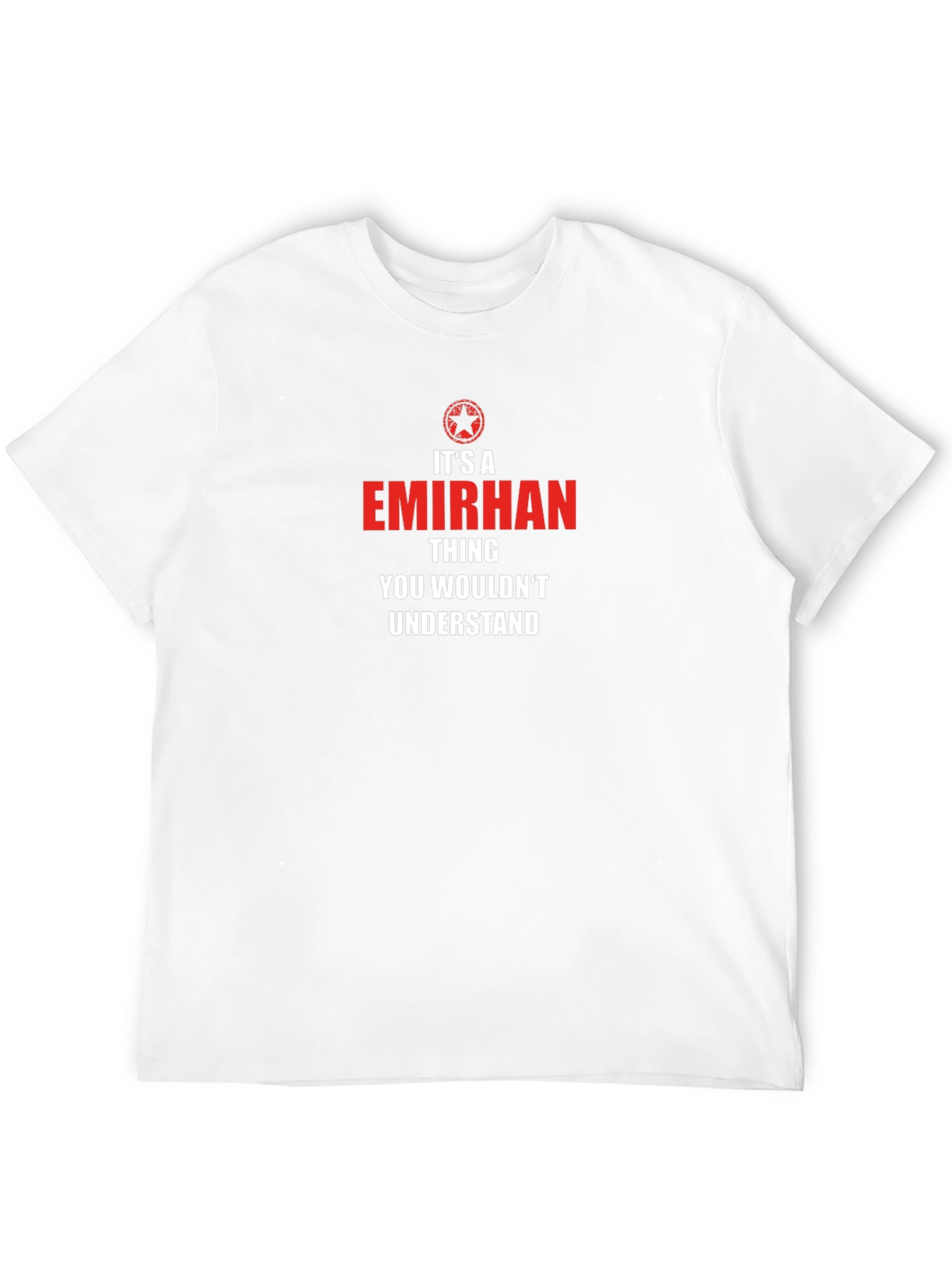 Emirhan Thing You Wouldnt Understand T-Shirt
