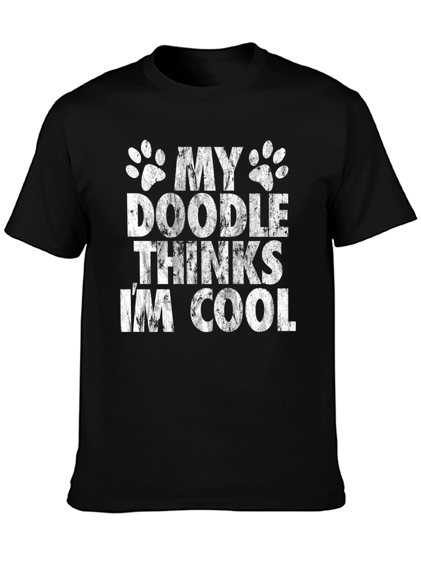 My Doodle Thinks Im Cool - Graphic T-Shirt