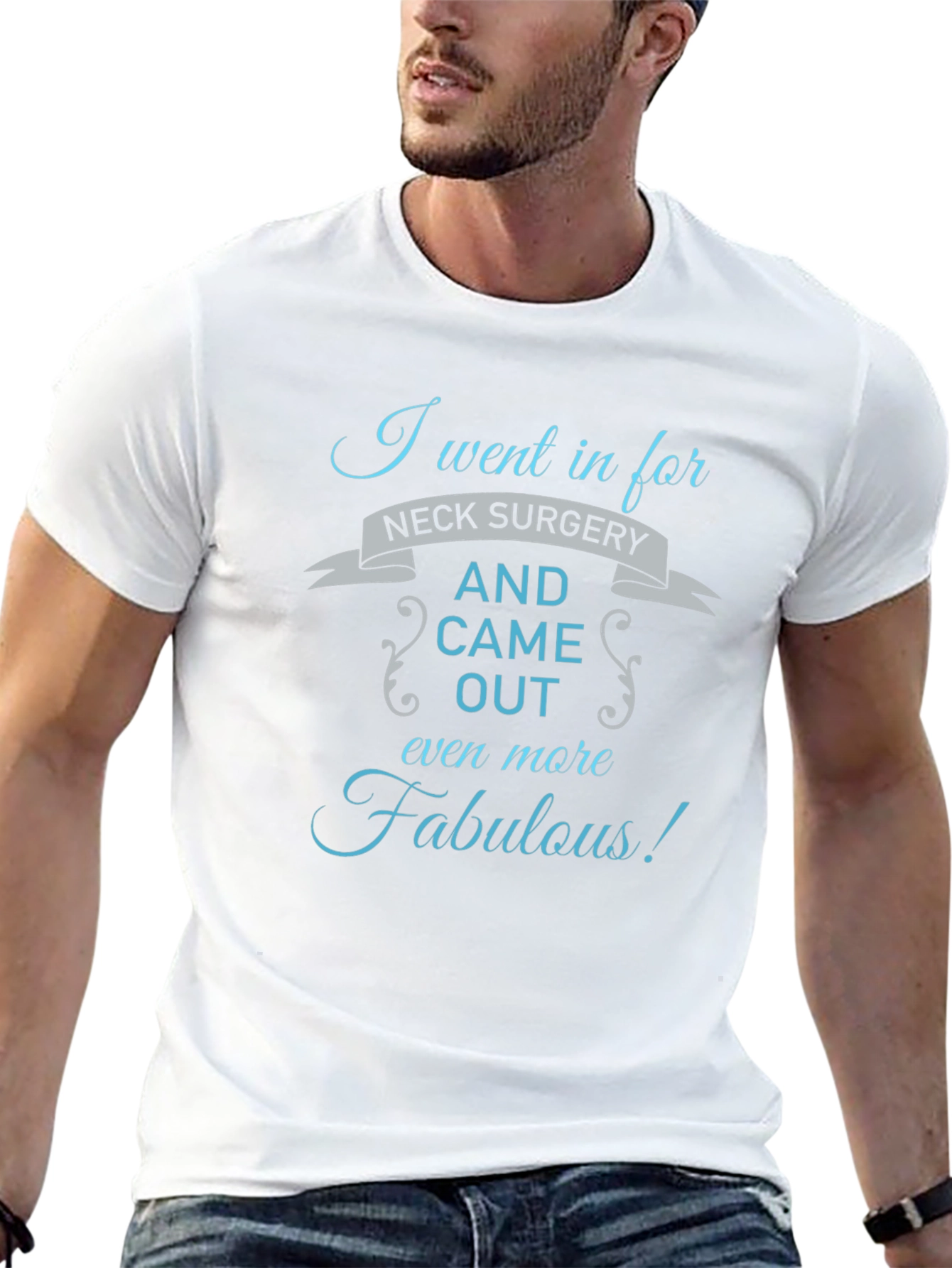 Neck Surgery Fabulous T-Shirt: Funny Recovery Gift