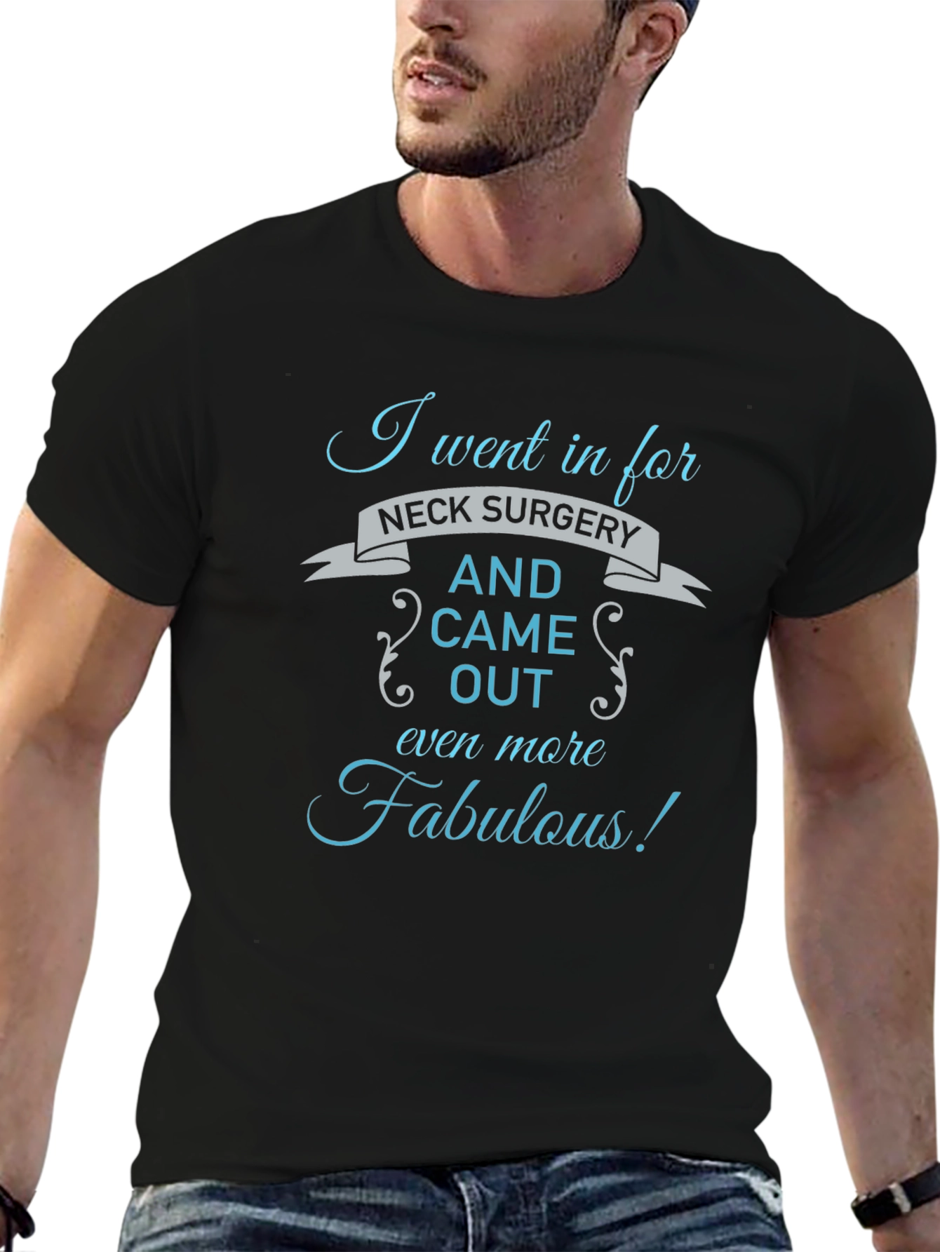 Neck Surgery Fabulous T-Shirt: Funny Recovery Gift