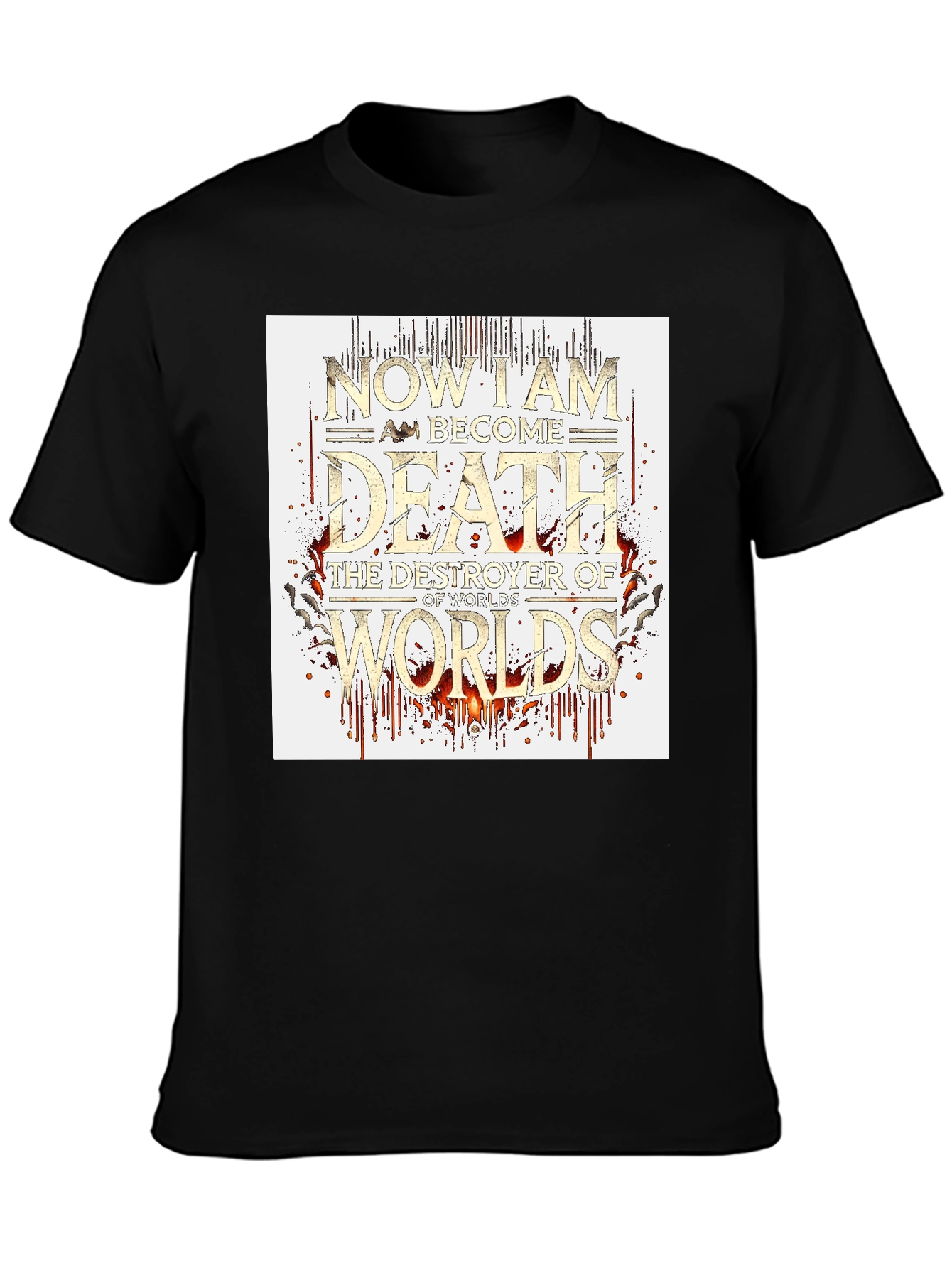 Now I Am Become Death Tee