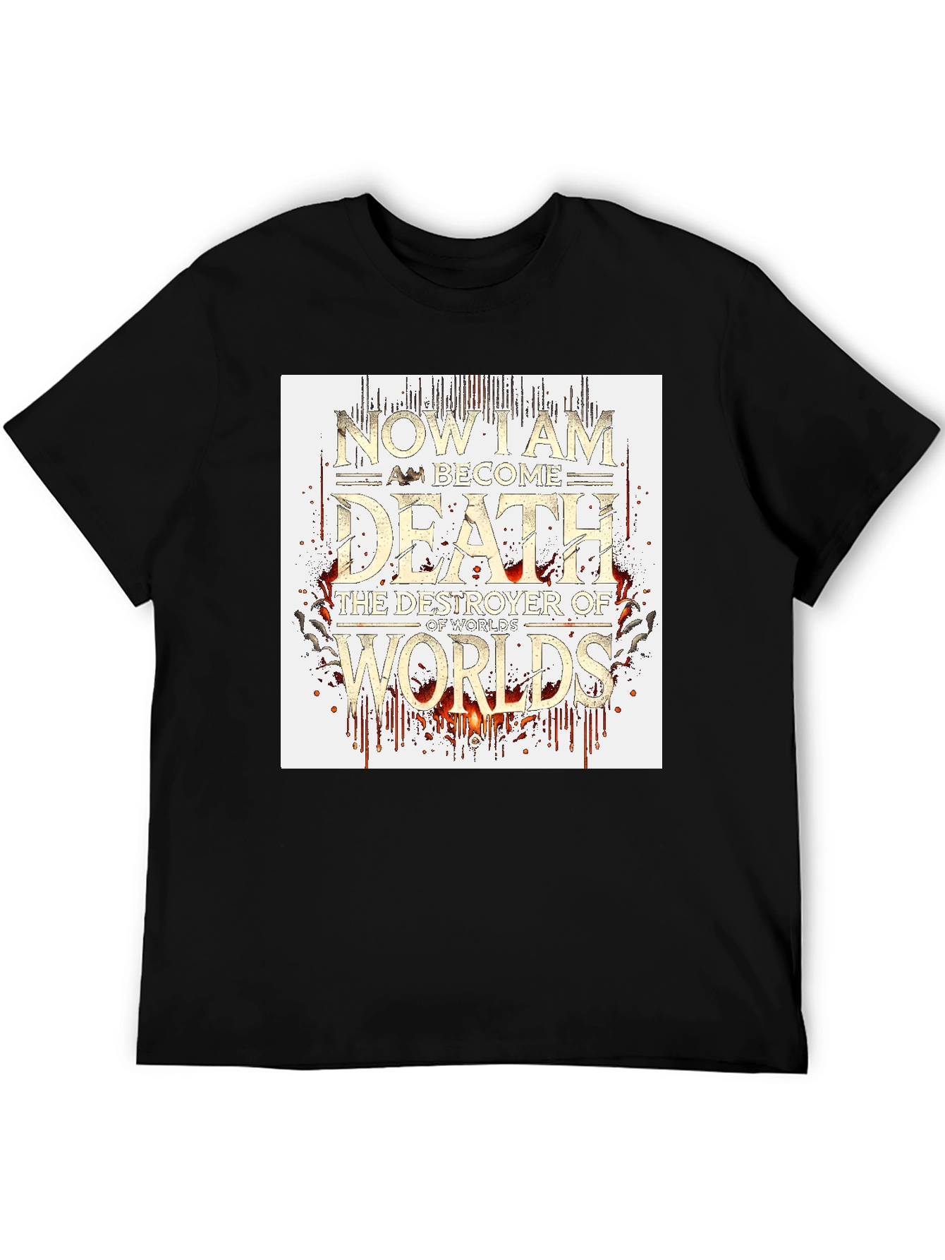 Now I Am Become Death Tee