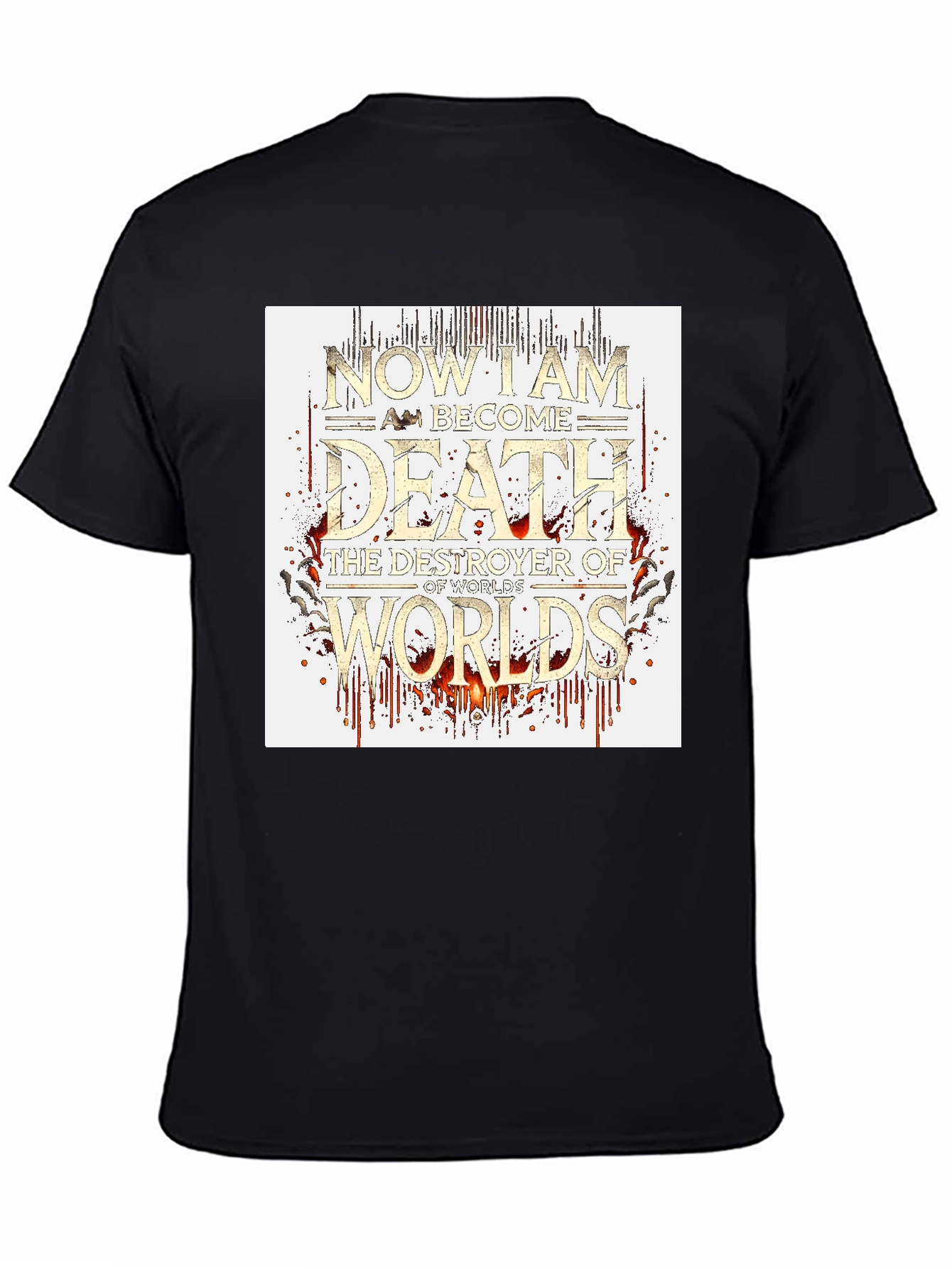 Now I Am Become Death Tee