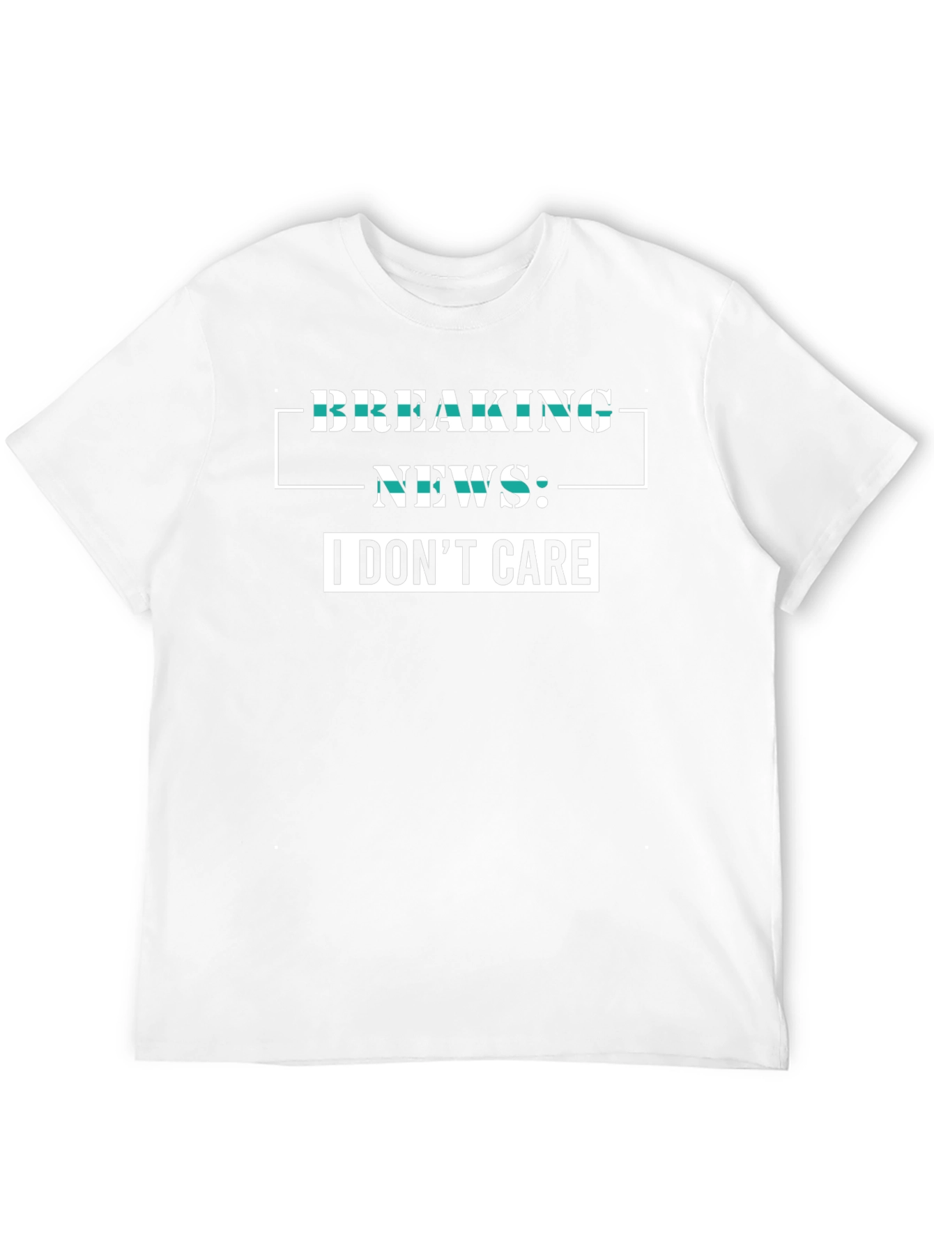 Breaking News I Dont Care Graphic Tee